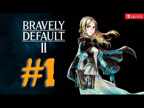 Bravely Default 2 Walkthrough Part 1 (Nintendo Switch)