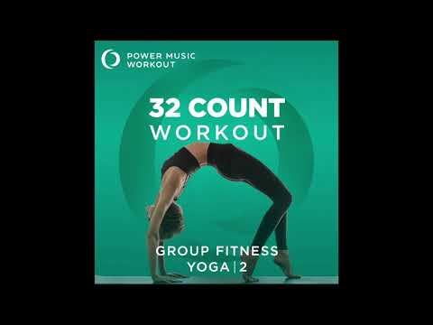 32 Count Workout - Yoga 2 (Nonstop Workout 100 BPM) by Power Music Workout
