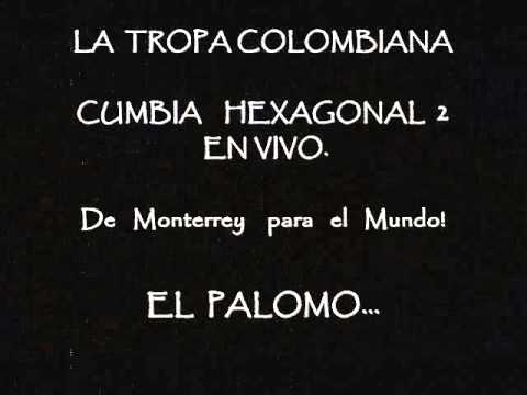 MONTERREY - LA TROPA COLOMBIANA - CUMBIA HEXAGONAL 2  Y LAS VICTORIAS