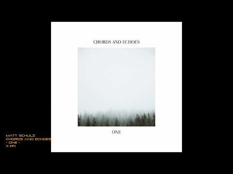 Matt Schulz - CHORDS AND ECHOES - ONE - 11 FF1