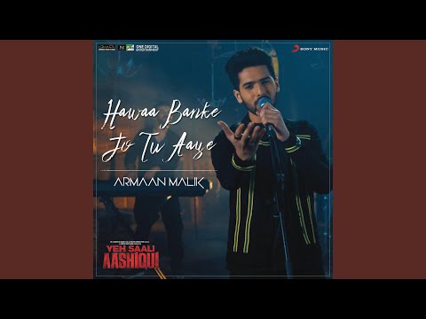 Hawaa Banke Jo Tu Aaye (From "Yeh Saali Aashiqui")