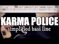 Karma Police - Radiohead | Simplified bass line with tabs #84