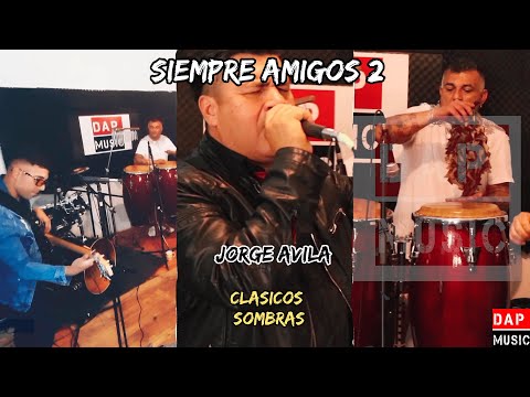 Siempre Amigos #2 - Jorge Avila (Sesion Norteño)