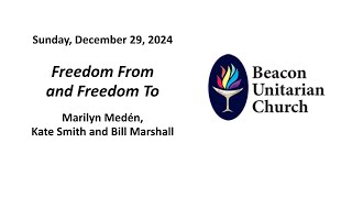 Dec. 29, 2024: Freedom From and Freedom To with Marilyn Medén, Kate Smith, and Bill Marshall