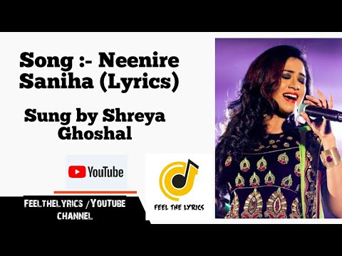 Neeneire Saniha Neenire Lyrics| Kirik Party Songs|Shreyaghoshal|B.Ajaneesh loknath |Feel the lyrics|