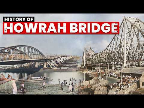 History of Howrah Bridge: Kolkata's Pathway of Connection | Untold Story of Howrah Bridge