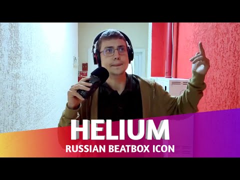 HELIUM | The Russian Beatbox Master