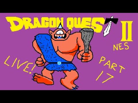 Dragon Quest II (NES) Pretty Good Live Stream! Part 17