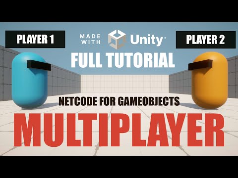 FULL TUTORIAL! Create Unity Multiplayer Games with Netcode for Gameobjects