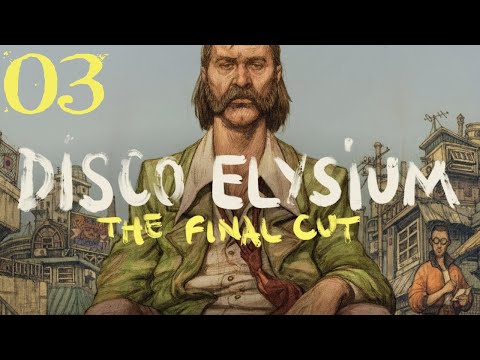 SB And Amabel Play Disco Elysium 03 - Hostilities, Past And Present