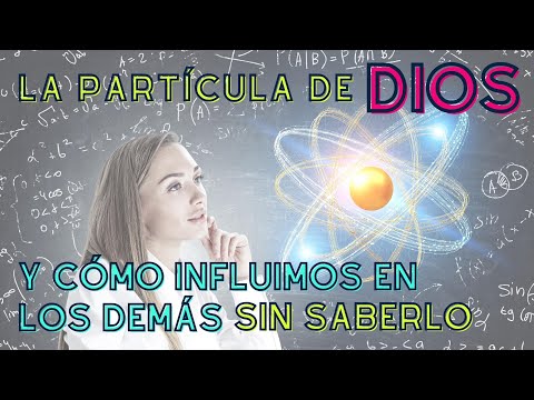 La PARTICULA de DIOS ⚛️ y cómo INFLUIMOS en los DEMÁS con el PENSAMIENTO 🧠