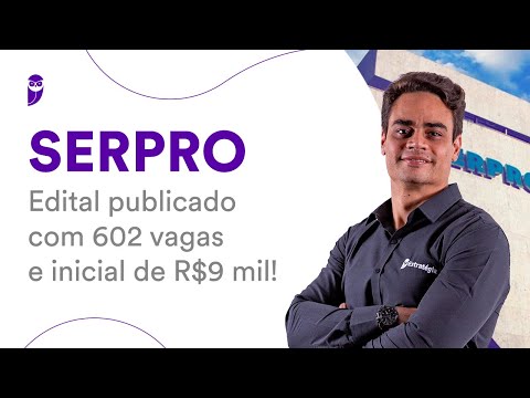 Concurso SERPRO: edital publicado com 602 vagas e inicial de R$9 mil!