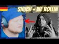 Shubh - We Rollin | GERMAN Musician reacts