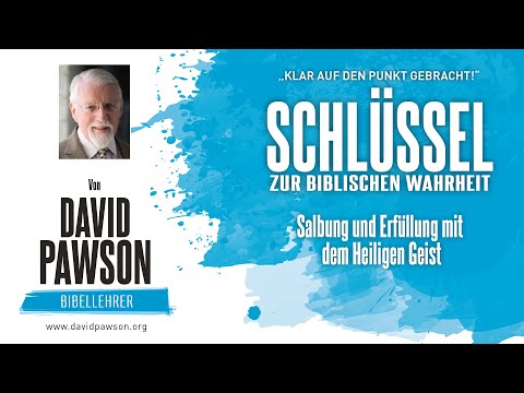 Salbung und Erfüllung mit dem Heiligen Geist - David Pawson