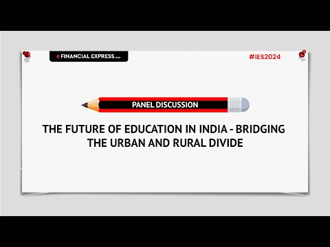 Panel Discussion - The Future of Education in India