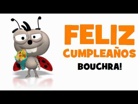 FELIZ CUMPLEAÑOS BOUCHRA!