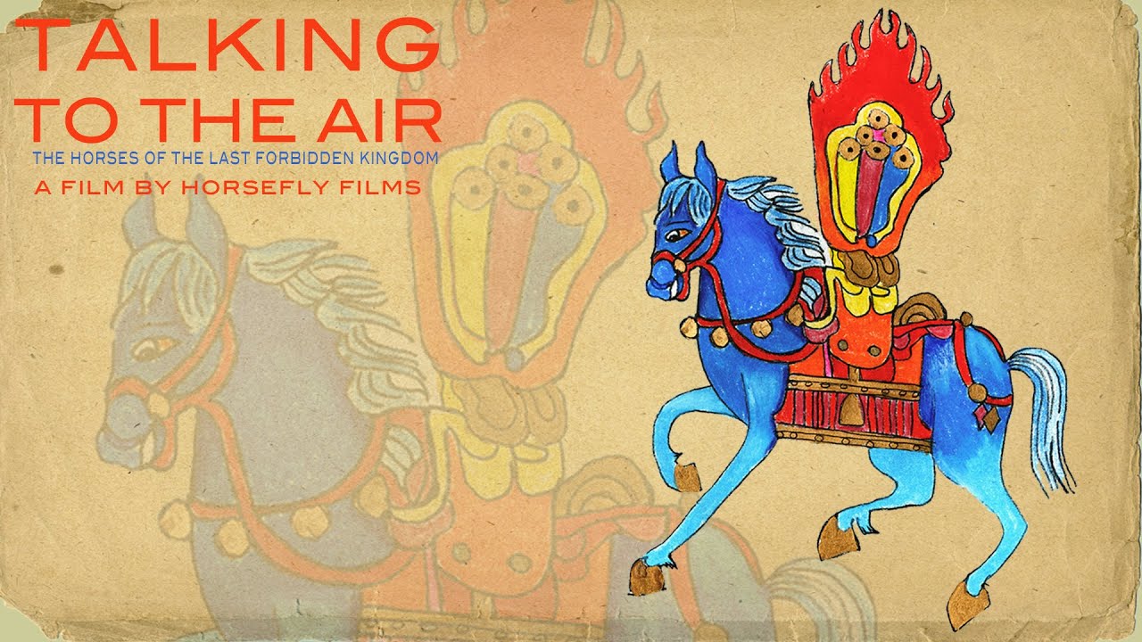 Talking to the Air: The Horses of the Last Forbidden Kingdom
