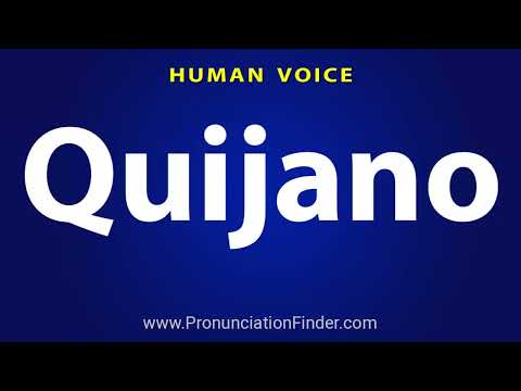 How To Pronounce Quijano