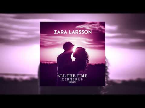 Zara Larsson - All the Time (Cerberuh Remix)