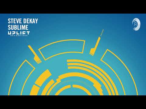 Steve Dekay - Sublime (Uplift Recordings) Extended