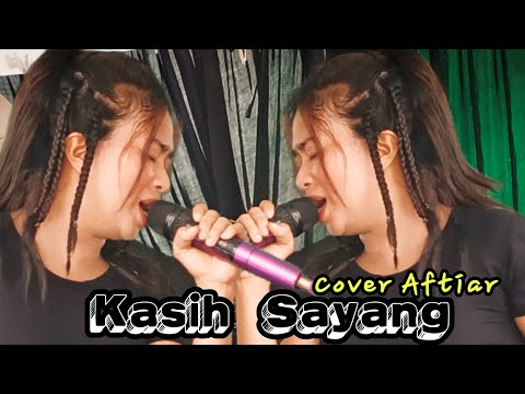Kasih Sayang Cover Aftiar - Annisa Music