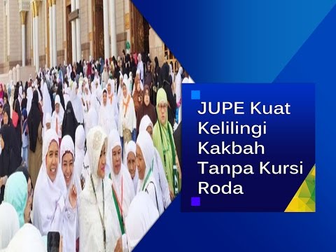 Subhanallah! Luar Biasa! Jupe Kuat Kelilingi Kakbah Tanpa Kursi Roda