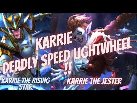 Deadly Speed Lightwheel Karrie the Rising Star / Karrie the Jester / Karrie New Best Build 2020 MLBB