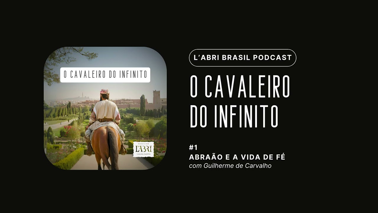 O CAVALEIRO DO INFINITO | 1# Abraão e a vida de fé | Guilherme de Carvalho