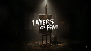 Layers of Fear