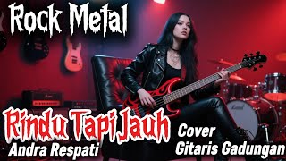 Download lagu RINDU TAPI JAUH - ANDRA RESPATI VERSI ROCK METAL | COVER GITARIS GADUNGAN (AI) mp3