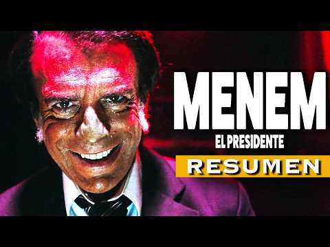 MENEM: El Presidente | RESUMEN en 9 MINUTOS