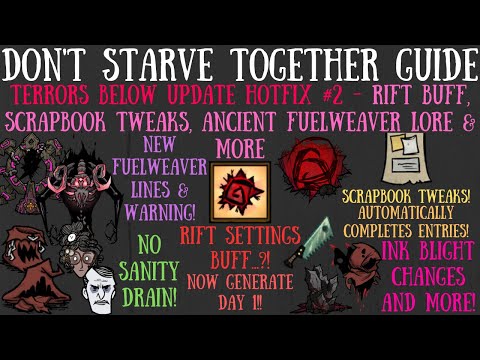Terrors Below Update Hotfix #2! Rift Buffs, Scrapbook Tweaks & More - Don't Starve Together Guide