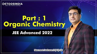Part 1:Organic Chemistry | JEE Advanced 2022 | Navneet Jethwani (NJ) Sir | Etoosindia