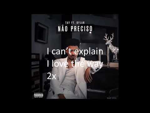 TAY - Não Preciso ft. DYLAN- Letra