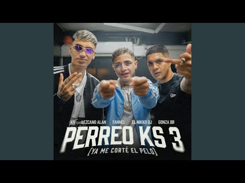 Perreo KS 3 (Ya Me Corté El Pelo)