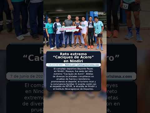Reto extremo “Caciques de Acero” en Nindirí