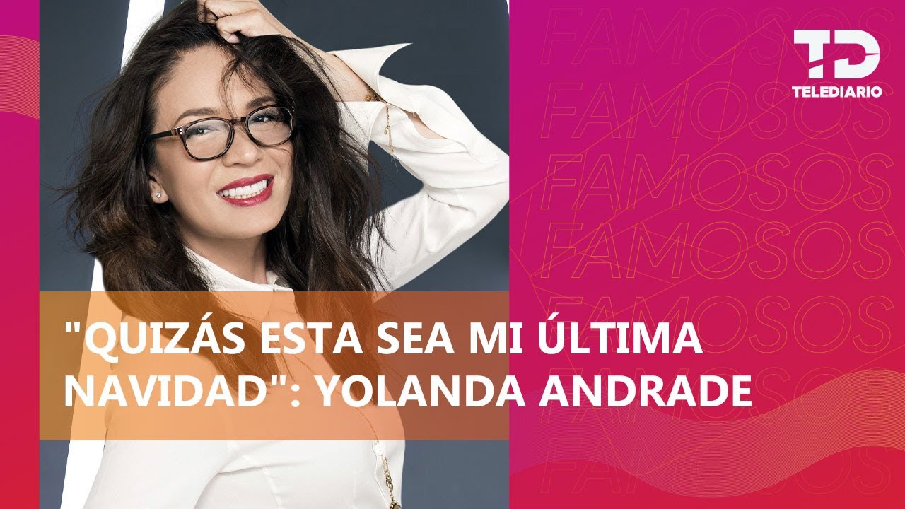 Yolanda Andrade reaparece tras hospitalización y lanza triste mensaje por fiestas decembrinas