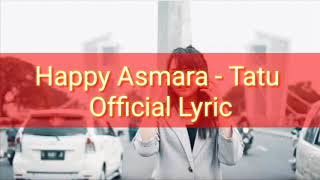 Download lagu DJ Remix Happy Asmara - Tatu ( Lyric) mp3