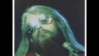 Leon Russell And The Shelter People  Stranger in a Strange Land HQ