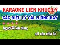 Karaoke Liên Khúc Lý Dây Kép Các Điệu Lý Cải Lương Hay Nhất 2023