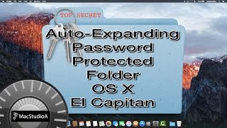 Password Protect Auto Expanding Folder in Mac OS X El Capitan