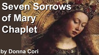 The Chaplet of the Seven Sorrows of Mary - Servite Rosary, Complete with meditations