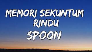 Download lagu Spoon - Memori Sekuntum Rindu | Lirik mp3