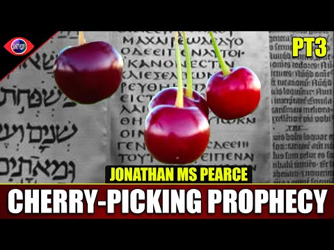 The Resurrection Prophecies: Cherry Picking Scripture - Jonathan MS Pearce (Part3)