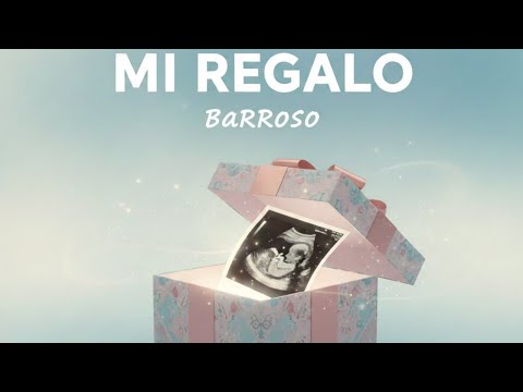 Barroso - Mi Regalo (Vídeo Oficial)