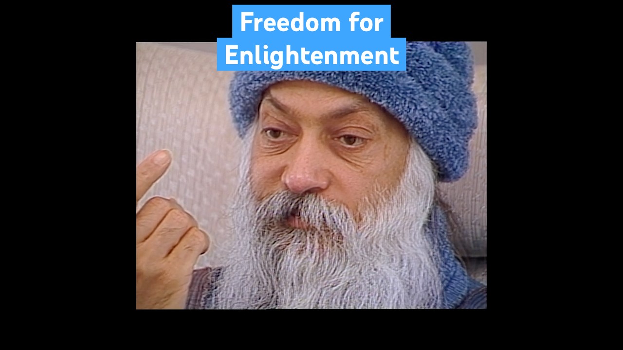 OSHO: Freedom for Enlightenment