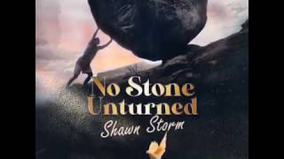 Shawn Storm - No Stone Unturned (Official Audio)
