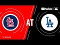 Cardinals At Dodgers 8 7 19 MLB Game Of The Week Live On YouTube