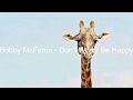 Bobby McFerrin - Don't Worry Be Happy