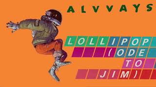 Alvvays - Lollipop (Ode To Jim)